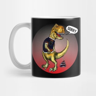 T-Rex Dino Sorry Funny Mug